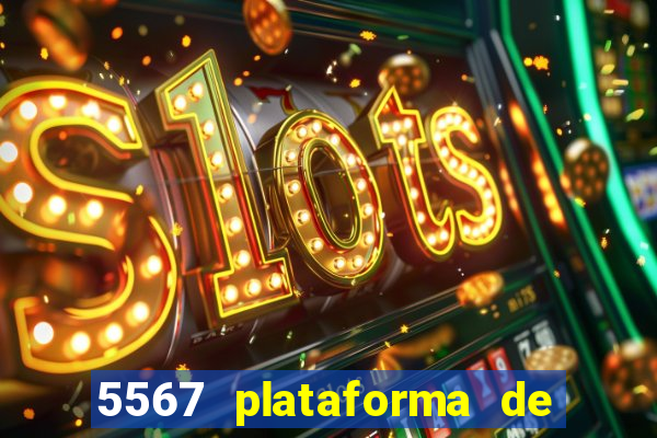 5567 plataforma de jogos login